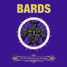 BARDS: Of The Shimmering Seraphs (front)